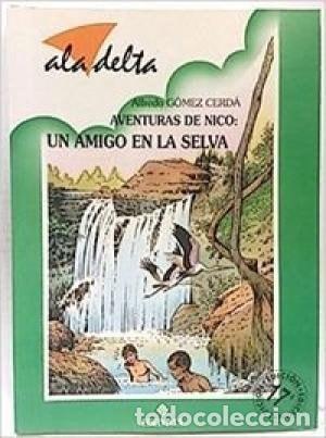 B&uuml;cher: Un amigo en la selva - Alfredo G&oacute;mez Cerd&aacute;