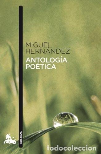 Libri di seconda mano: Antolog&iacute;a po&eacute;tica - Miguel Hern&aacute;ndez