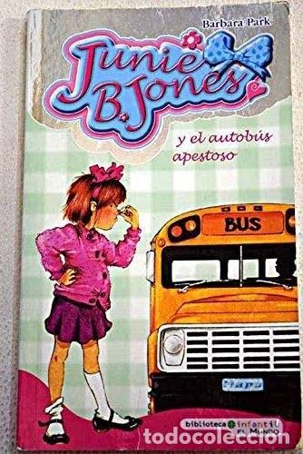 Libri di seconda mano: Junie B. Jones y el autob&uacute;s apestoso - Barbara Park
