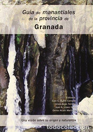 Libros: Gu&iacute;a de manantiales de la provincia de Granada - Miguel Villalobos Meg&iacute;a, Ana Bel&eacute;n P&eacute;rez Mu&ntilde;oz, Ant