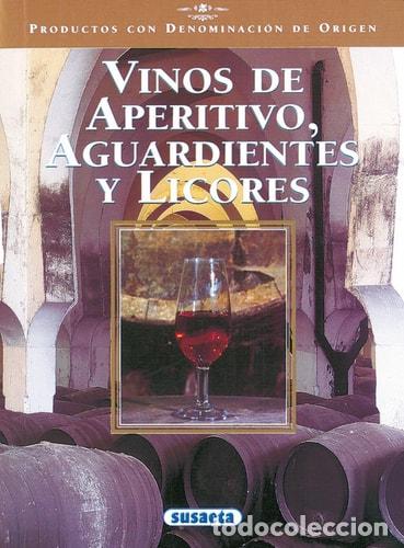 Livros em segunda m&atilde;o: Vinos de aperitivo, aguardientes y licores - VV Staff