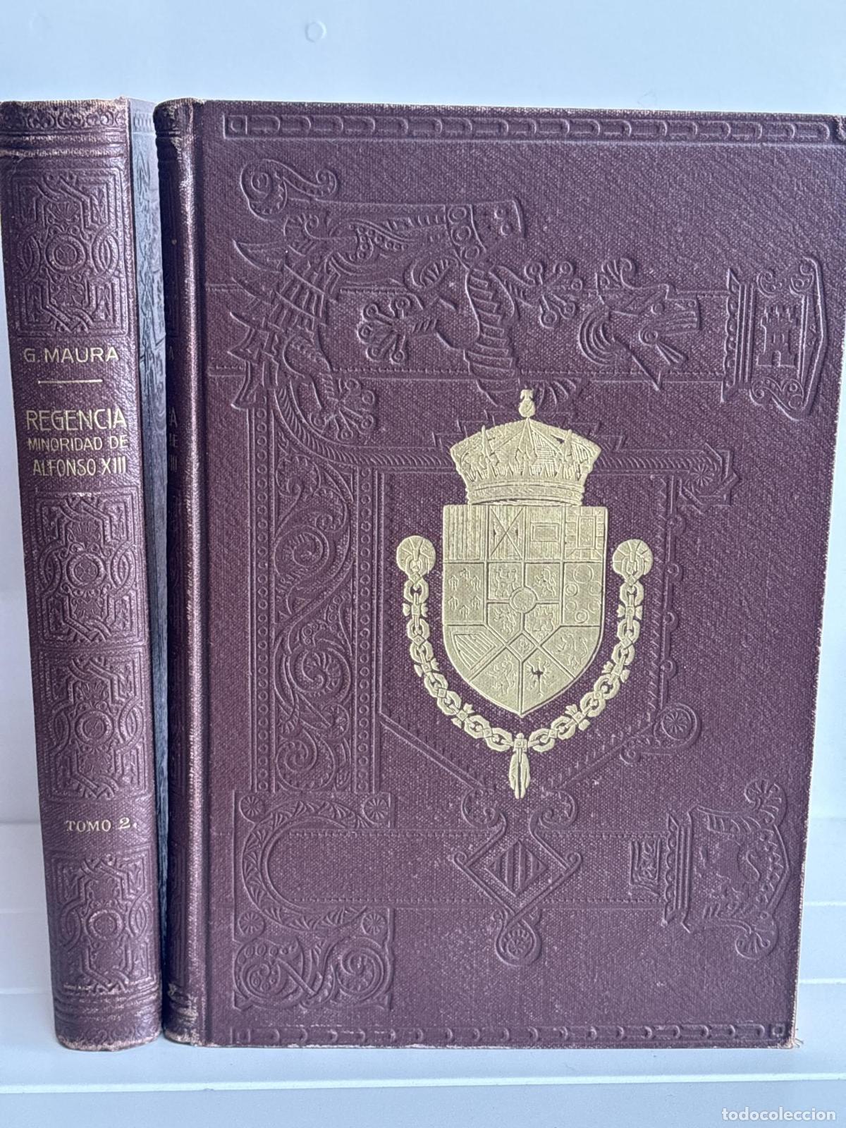 Libri di seconda mano: ALFONSO XIII DURANTE SU MENORIDAD BAJO LA REGENCIA DE SU MADRE. TOMO I Y II - GABRIEL MAURA