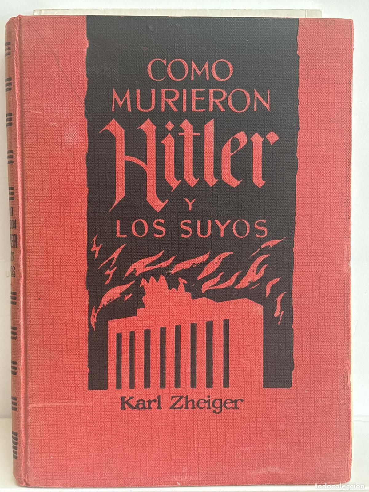 Livros em segunda m&atilde;o: COMO MURIERON HITLER Y LOS SUYOS - Karl Zheiger