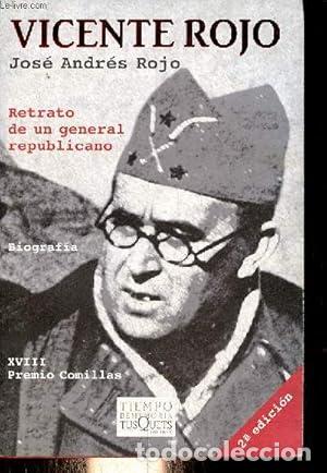 Libri di seconda mano: Vicente Rojo. Retrato de un general republicano - Jos&eacute; Andr&eacute;s Rojo