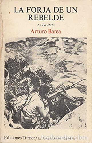 Libri di seconda mano: La ruta. La forja de un rebelde II - Barea, Arturo