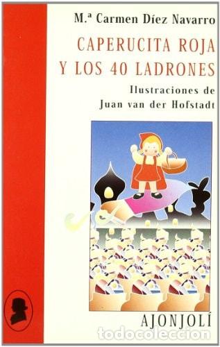 Libros: Caperucita Roja y Los 40 Ladrones - Carmen D&iacute;ez Navarro