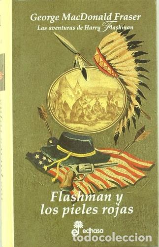 books: Flashman y los pieles rojas (vii) - George MacDonald Fraser