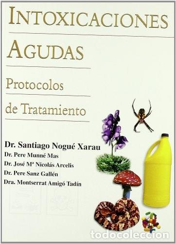 Libros: Intoxicaciones agudas protocolos de tratamiento - Santiago Nogu&eacute; Xarau