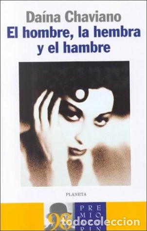 B&uuml;cher: El hombre, la hembra y el hambre (Autores Espanoles E Iberoamericanos) - Da&iacute;na Chaviano