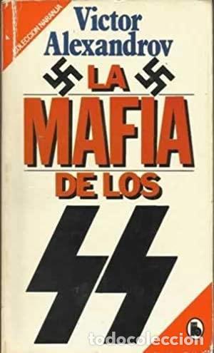 B&uuml;cher: La Mafia de los SS - Victor Alexandrov