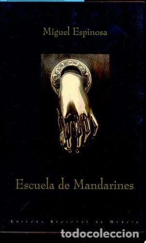 B&uuml;cher: Escuela de mandarines - Miguel Espinosa