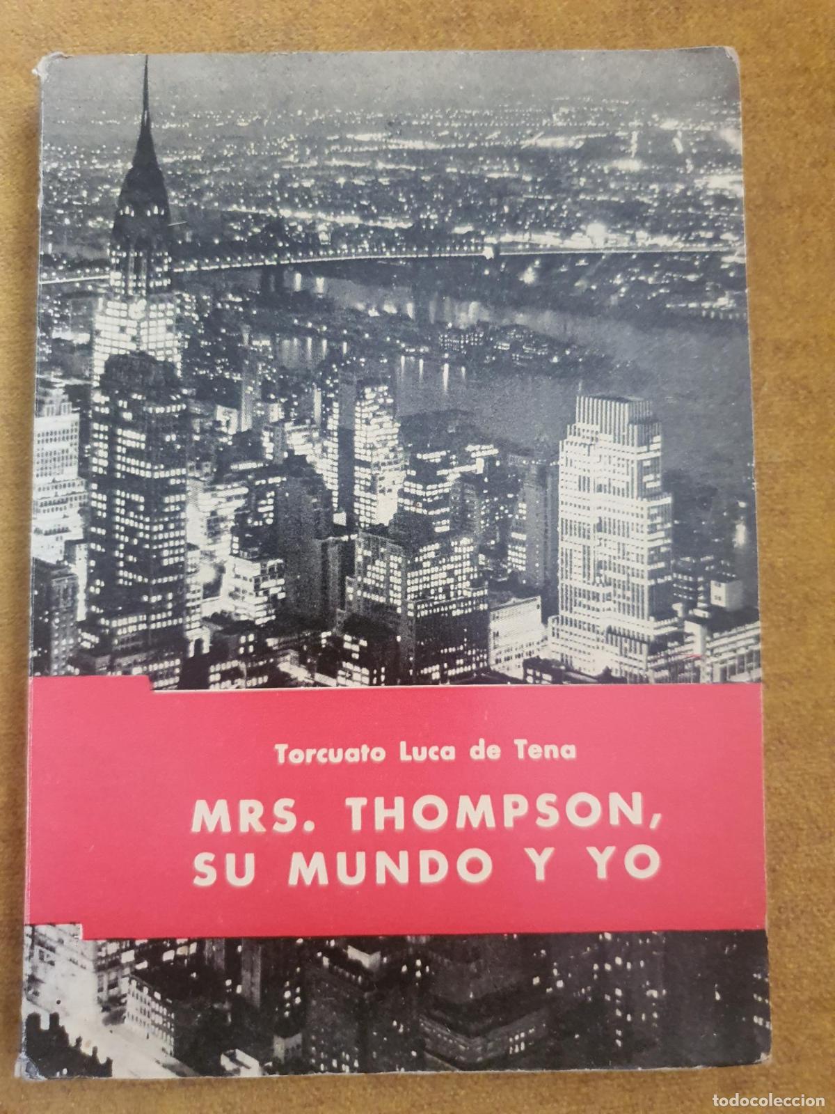 B&uuml;cher: Mrs. Thompson, su mundo y yo - Torcuato Luca de Tena