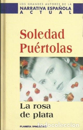 Libri di seconda mano: La rosa de plata - Soledad Pu&eacute;rtolas