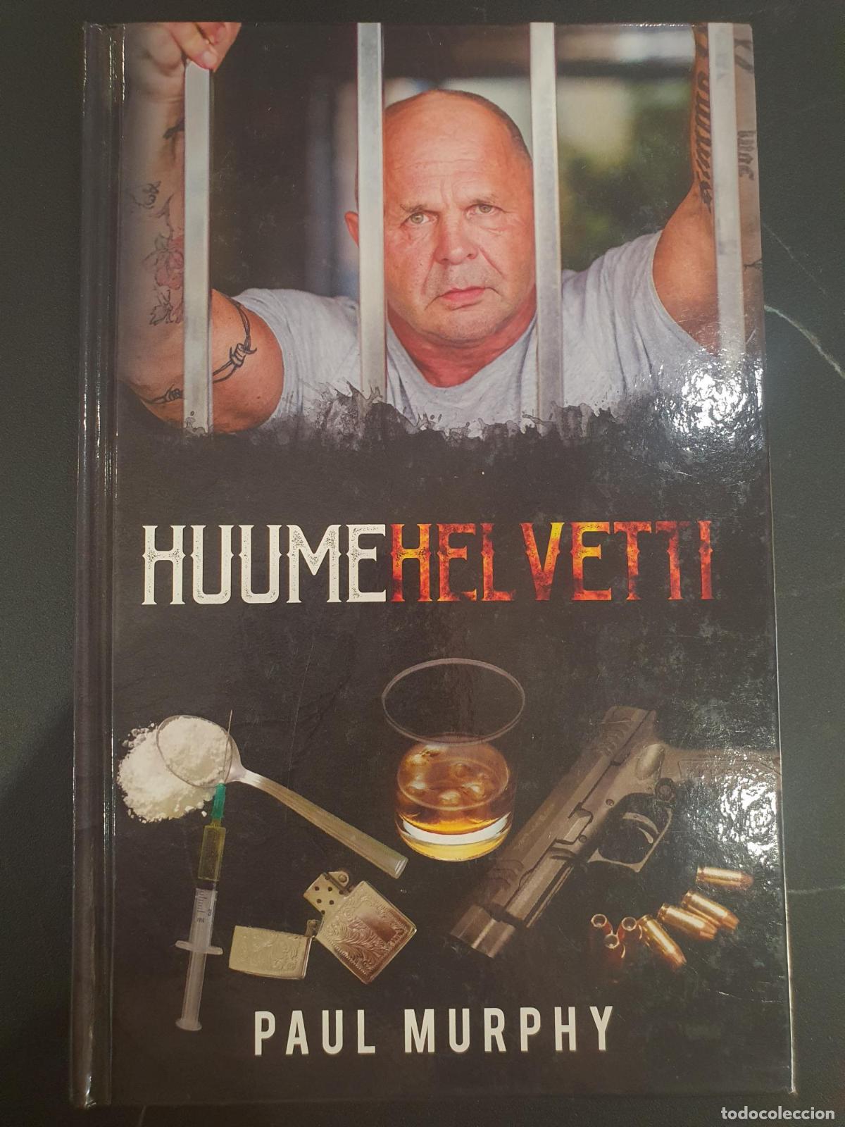 B&uuml;cher: Huumehelvetti - ; Paul Murphy