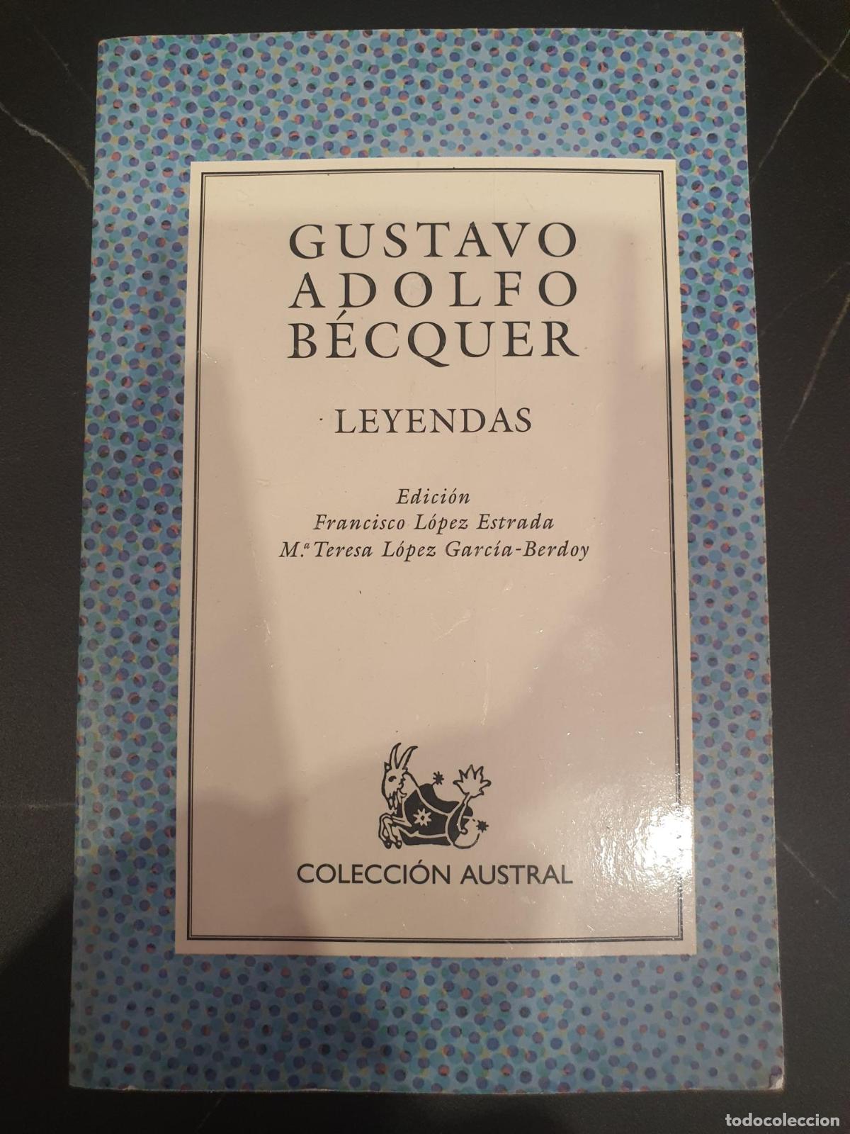 Libri di seconda mano: Leyendas - Gustavo Adolfo Becquer; Francisco L&oacute;pez Estrada; Mar&iacute;a Teresa L&oacute;pez Garc&iacute;a-Berdoy