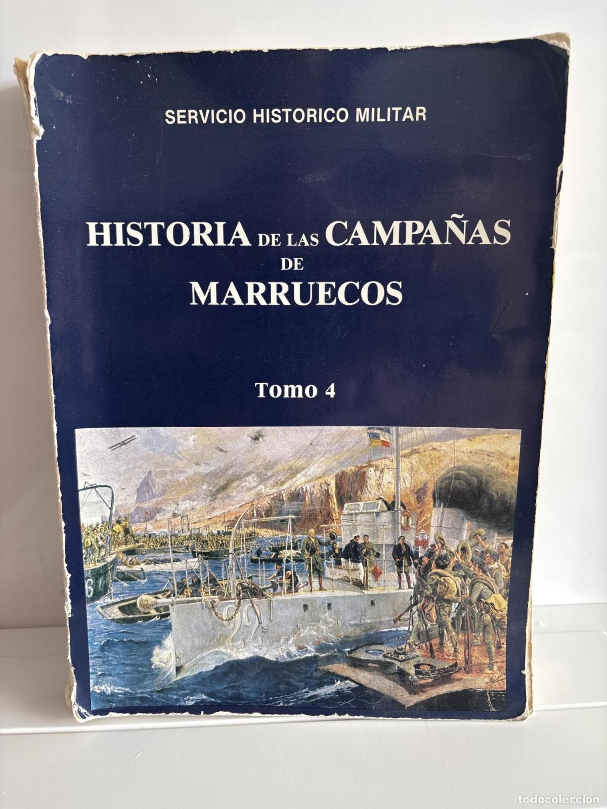 Libri di seconda mano: Historia de las Campa&ntilde;as de Marruecos. (Tomo 4) - Directores: Coronel Julio Repoll&eacute;s/ Coronel Arturo