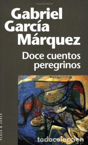 Libri di seconda mano: Doce cuentos peregrinos - Gabriel Garcia Marquez