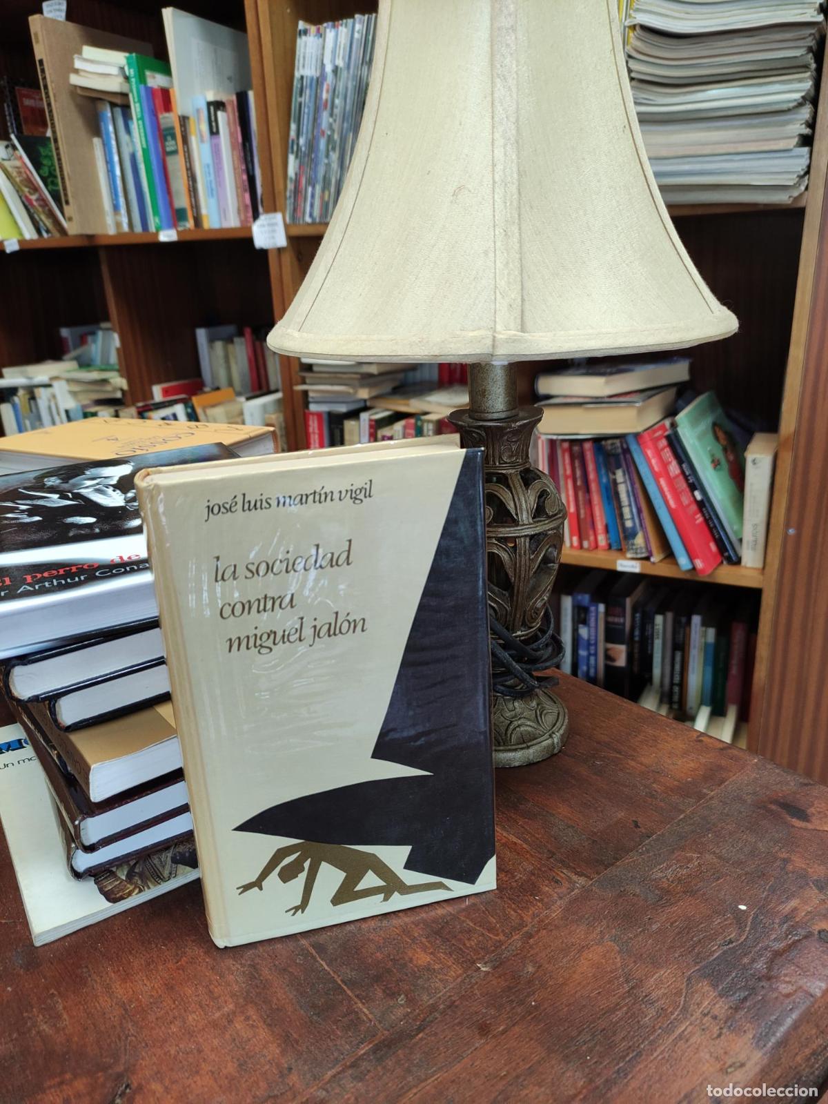 B&uuml;cher: LA SOCIEDAD CONTRA MIGUEL JALON - JOSE LUIS MARTIN VIGIL