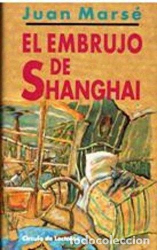 Libros: El Embrujo de Shanghai - Juan Mars&eacute;