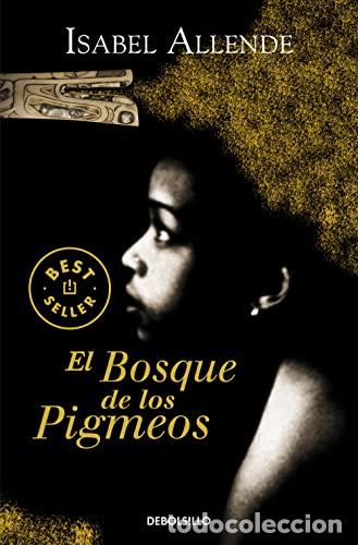 Libri di seconda mano: El Bosque de los Pigmeos (Memorias del &Aacute;guila y del Jaguar 3) - Isabel Allende