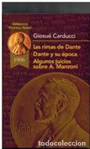 Libros: Las rimas de Dante Dante y su &eacute;poca; Algunos juicios sobre Alejandro Manzoni - Giosu&egrave; Carducci