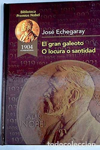 B&uuml;cher: El gran galeoto O locura o santidad - Jos&eacute; Echegaray