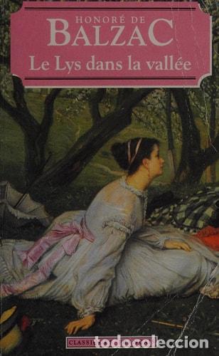 Libros: Le lys dans la vall&eacute;e - HONORE DE BALZAC