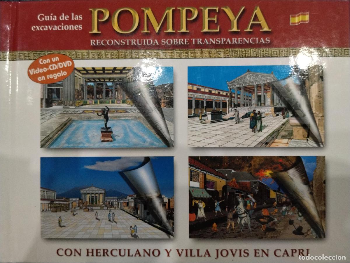 Libros: Gu&iacute;a de las excavaciones de Pompeya (reconstrucci&oacute;n sobre transparencias) con Herculano y Villa Jovi
