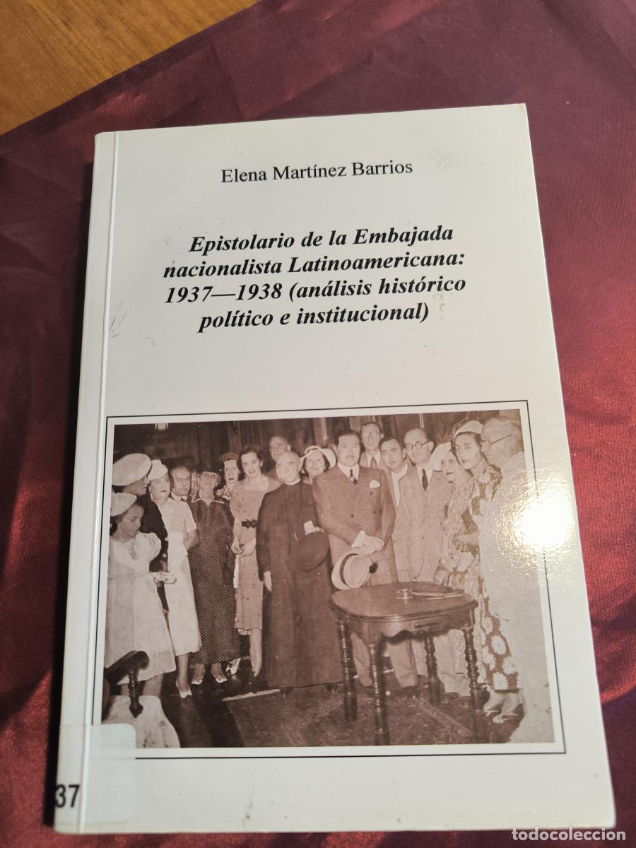 Libros: Epistolario de la Embajada nacionalista Latinoamericana: 1937-1938 (an&aacute;lisis hist&oacute;rico pol&iacute;tico e in