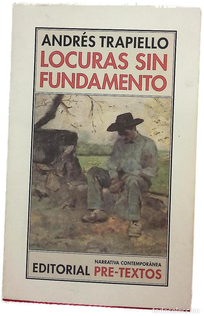 B&uuml;cher: Locuras sin fundamento - Trapiello, Andr&eacute;s