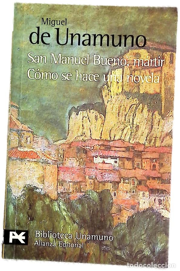 Livres: San Manuel Bueno, m&aacute;rtir C&oacute;mo se hace una novela
