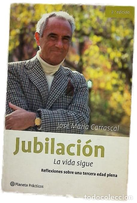 Livres: Jubilaci&oacute;n, la vida sigue