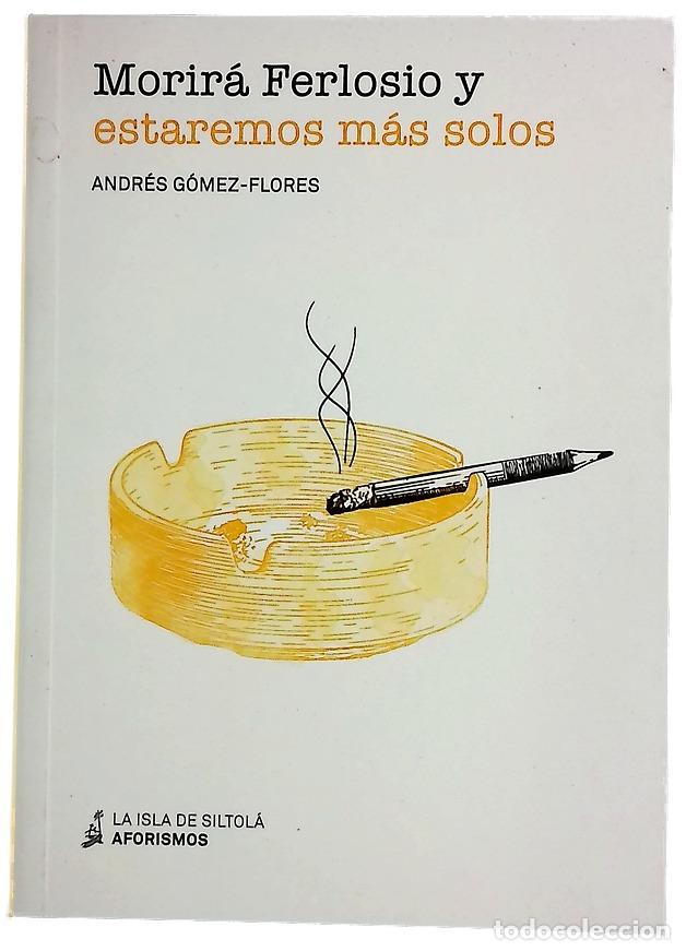 Livres: Morir&aacute; Ferlosio y estaremos m&aacute;s solos