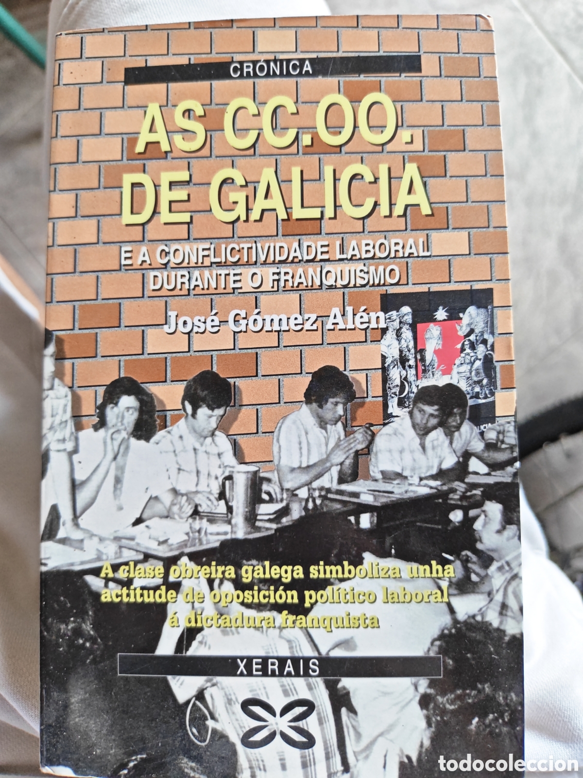 Libri di seconda mano: As CC.OO. de Galicia e a conflictividade laboral durante o franquismo
