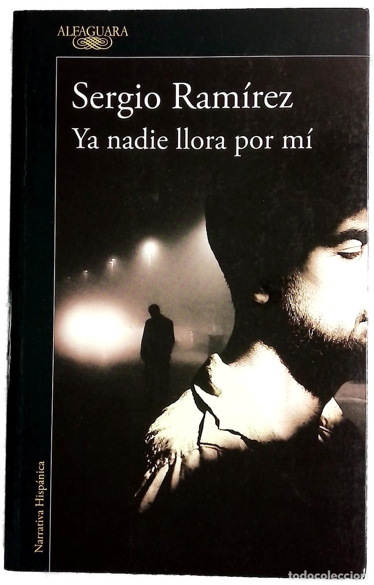 B&uuml;cher: Ya nadie llora por m&iacute; - Ram&iacute;rez, Sergio