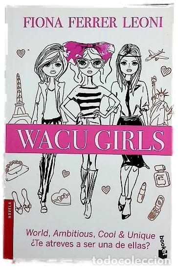 B&uuml;cher: WACU girls : world, ambitious, cool & uniques, &iquest;te atreves a ser una de ellas?