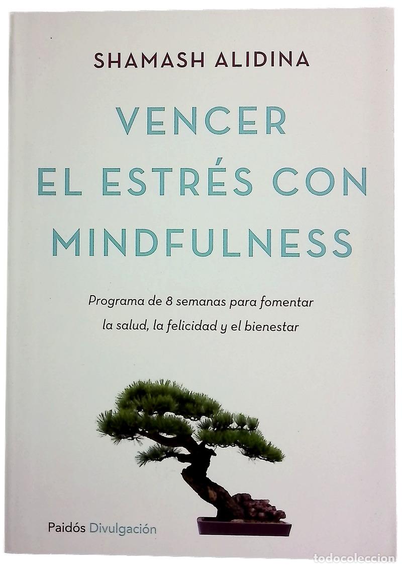 Livres: Vencer el estr&eacute;s con mindfulness : programa de ocho semanas para fomentar la salud, la felicidad ...