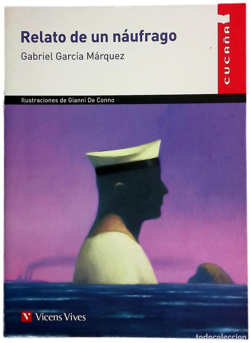 Libros: Relato de un n&aacute;ufrago - Garc&iacute;a M&aacute;rquez, Gabriel; De Conno, Gianni; Ardanuy, Jordi