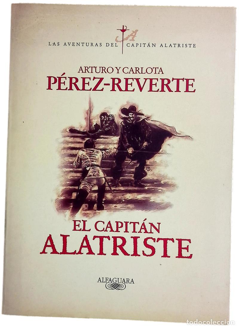 Libros: El capit&aacute;n Alatriste - P&eacute;rez-Reverte, Arturo; P&eacute;rez-Reverte, Carlota