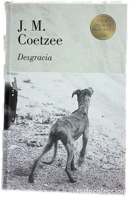 Libros: Desgracia - Coetzee, J. M; Mart&iacute;nez-Lage, Miguel