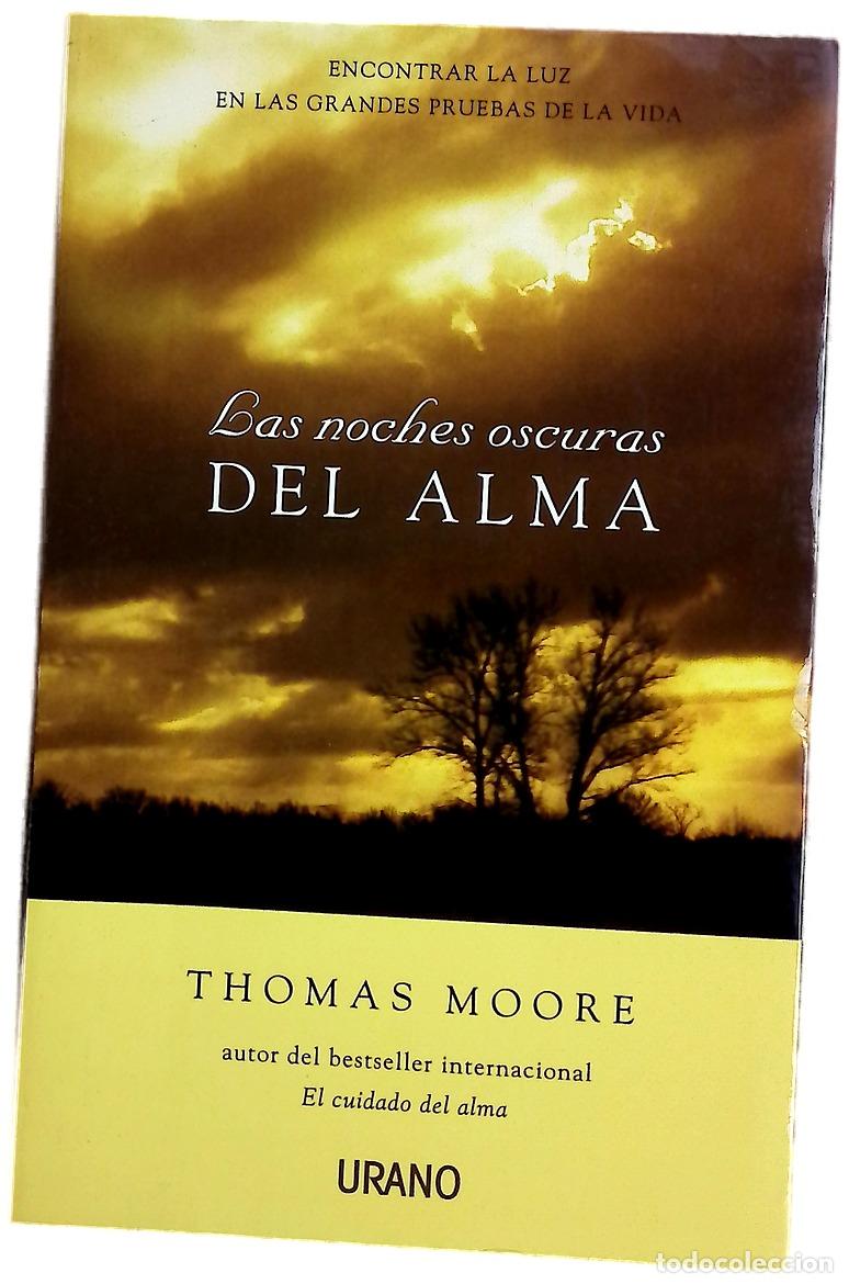 Libros: Las noches oscuras del alma : encontrar la luz en las grandes pruebas de la vida