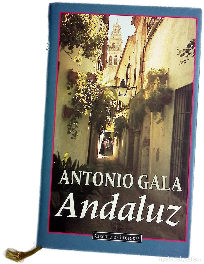 Libros: Andaluz - Gala, Antonio - C&iacute;rculo de Lectores