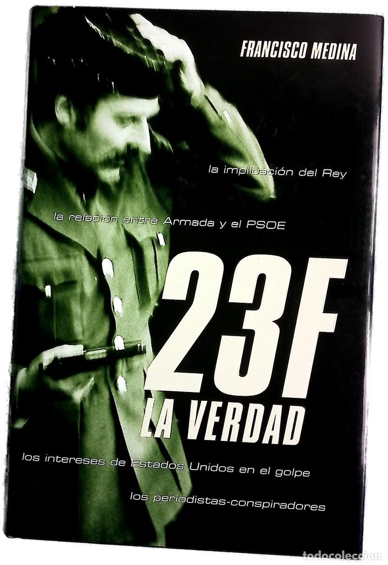 Libri di seconda mano: 23F, la verdad - Medina, Francisco