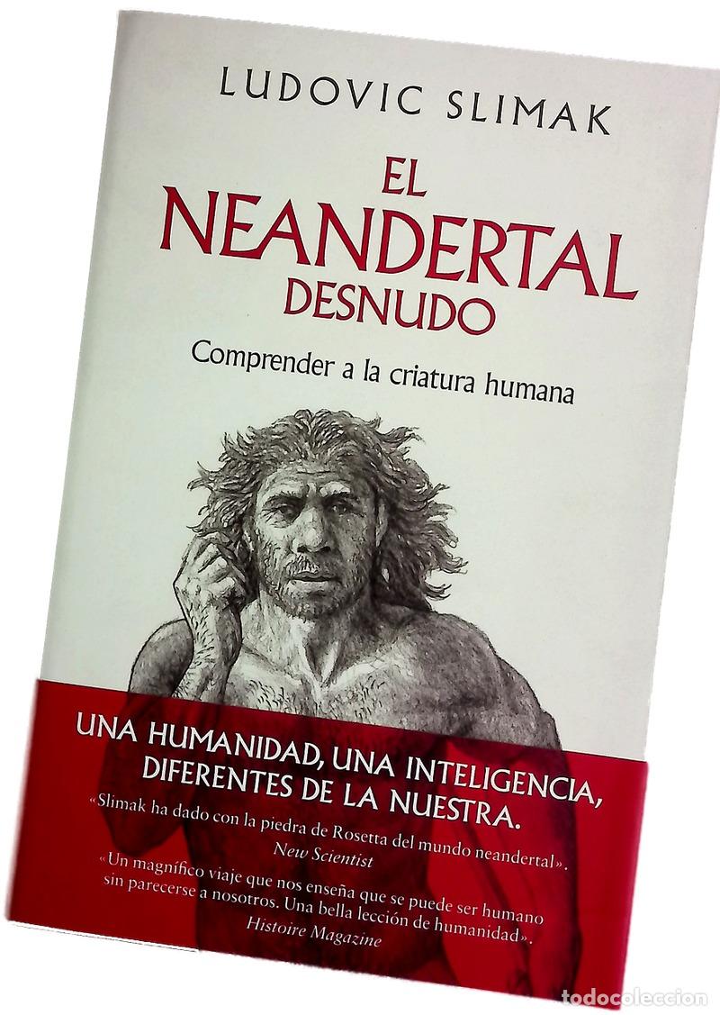 Libros: El neandertal desnudo : comprender a la criatura humana