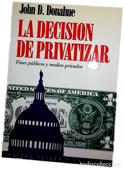 Libros: La decisi&oacute;n de privatizar fines p&uacute;blicos, medios privados
