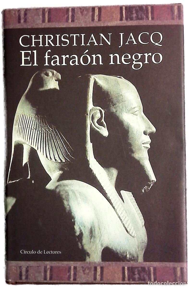 Libros: El fara&oacute;n negro - Jacq, Christian