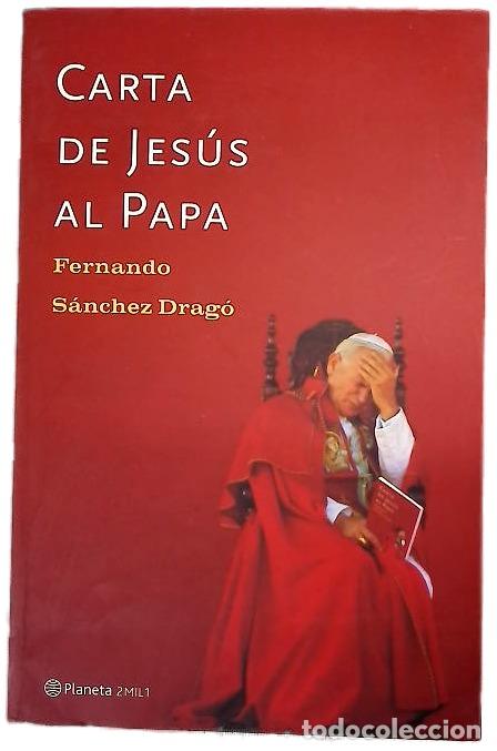 Libros: Carta de Jes&uacute;s al Papa - S&aacute;nchez Drag&oacute;, Fernando