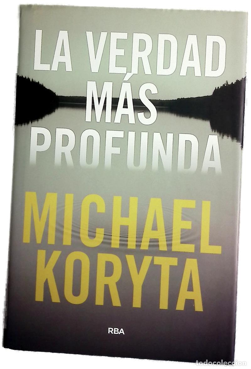 Libros: La verdad m&aacute;s profunda - Koryta, Michael; Trivi&ntilde;o, Montse
