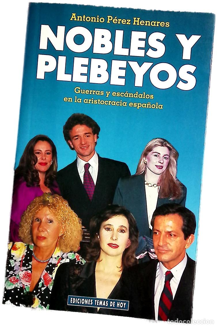 Libros: Nobles y plebeyos - P&eacute;rez Henares, Antonio