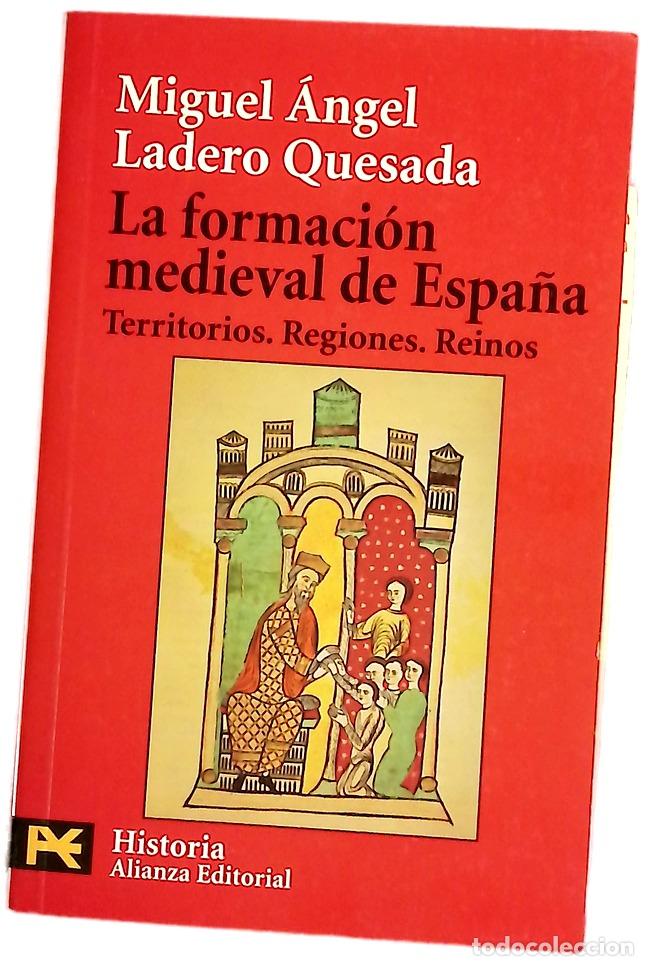 Libros: La formaci&oacute;n medieval de Espa&ntilde;a territorios, regiones, reinos
